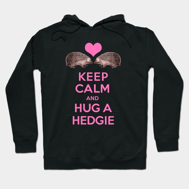 Keep Calm and Hug a Hedgie Hoodie by AntiqueImages